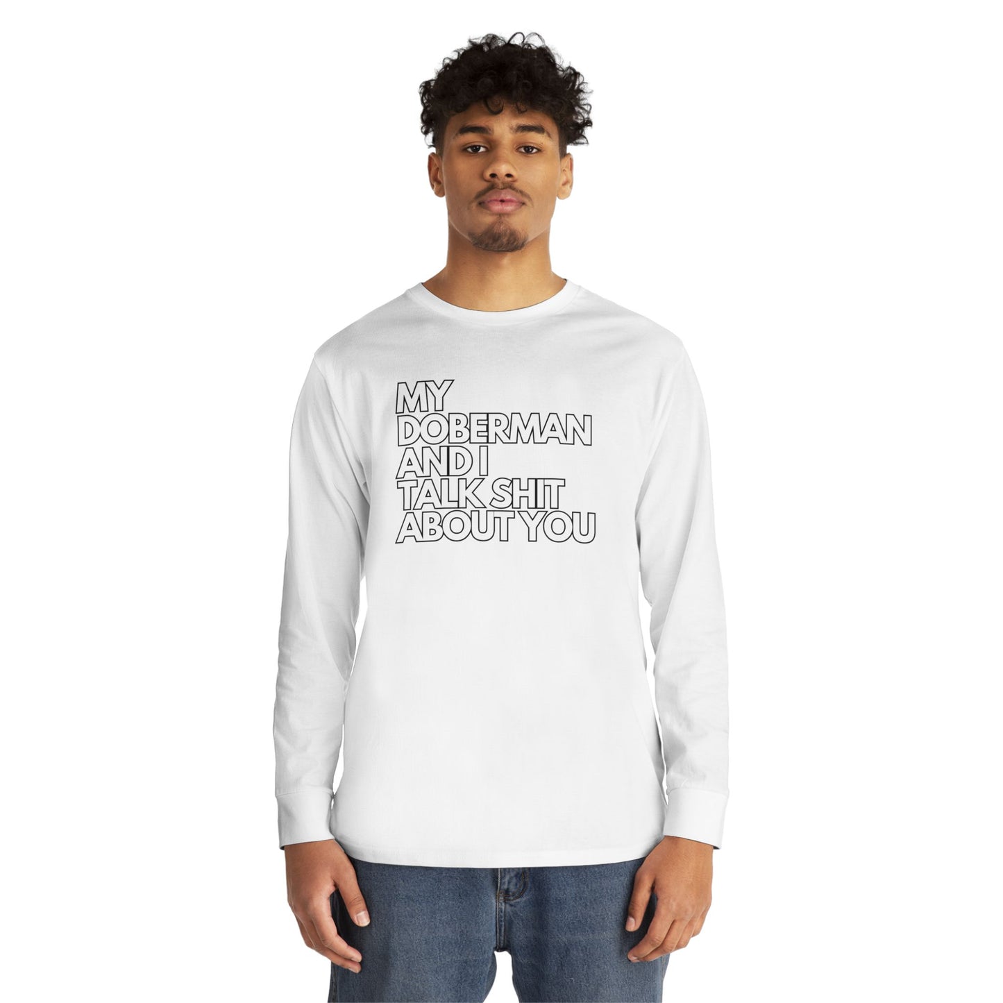 My Doberman and I Talk Shirt | Long Sleeve Crewneck Tee