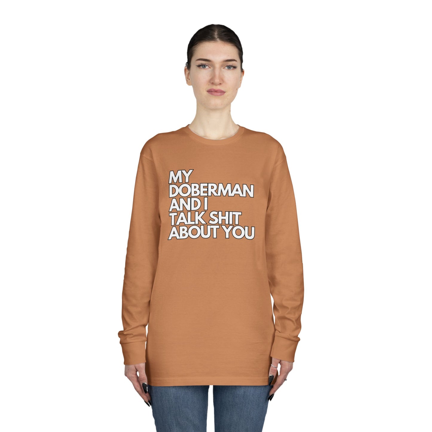 My Doberman and I Talk Shirt | Long Sleeve Crewneck Tee