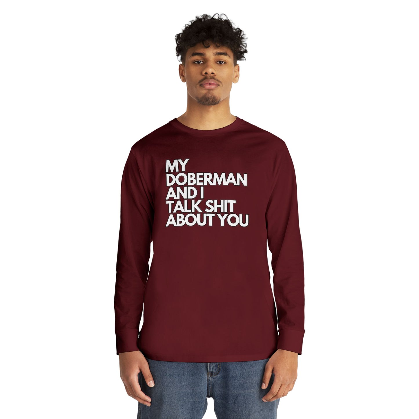 My Doberman and I Talk Shirt | Long Sleeve Crewneck Tee