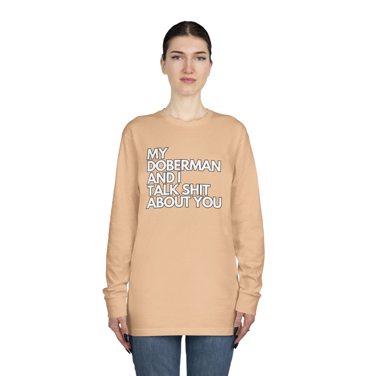 My Doberman and I Talk Shirt | Long Sleeve Crewneck Tee