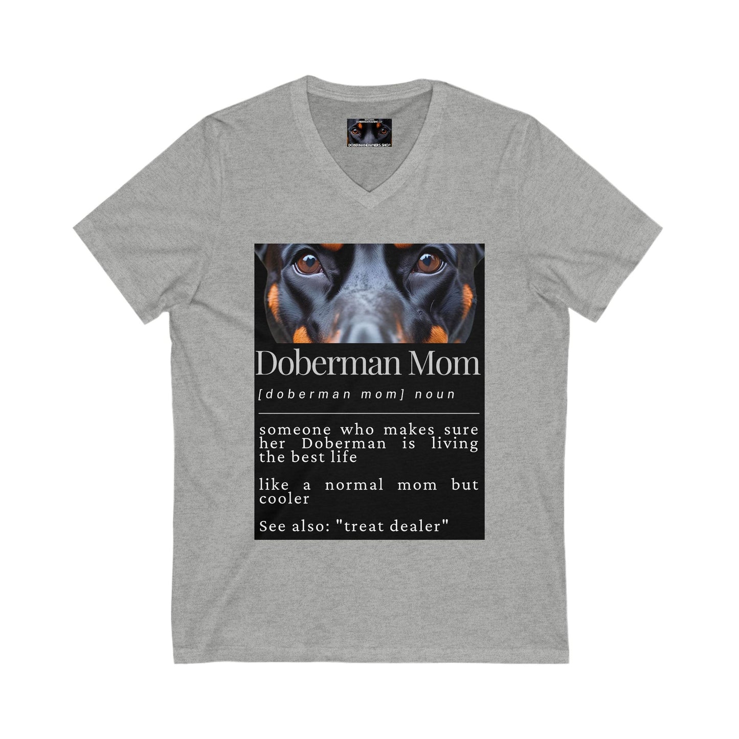 Doberman Mom S1 Private Label Unisex Jersey Short Sleeve V-Neck Tee