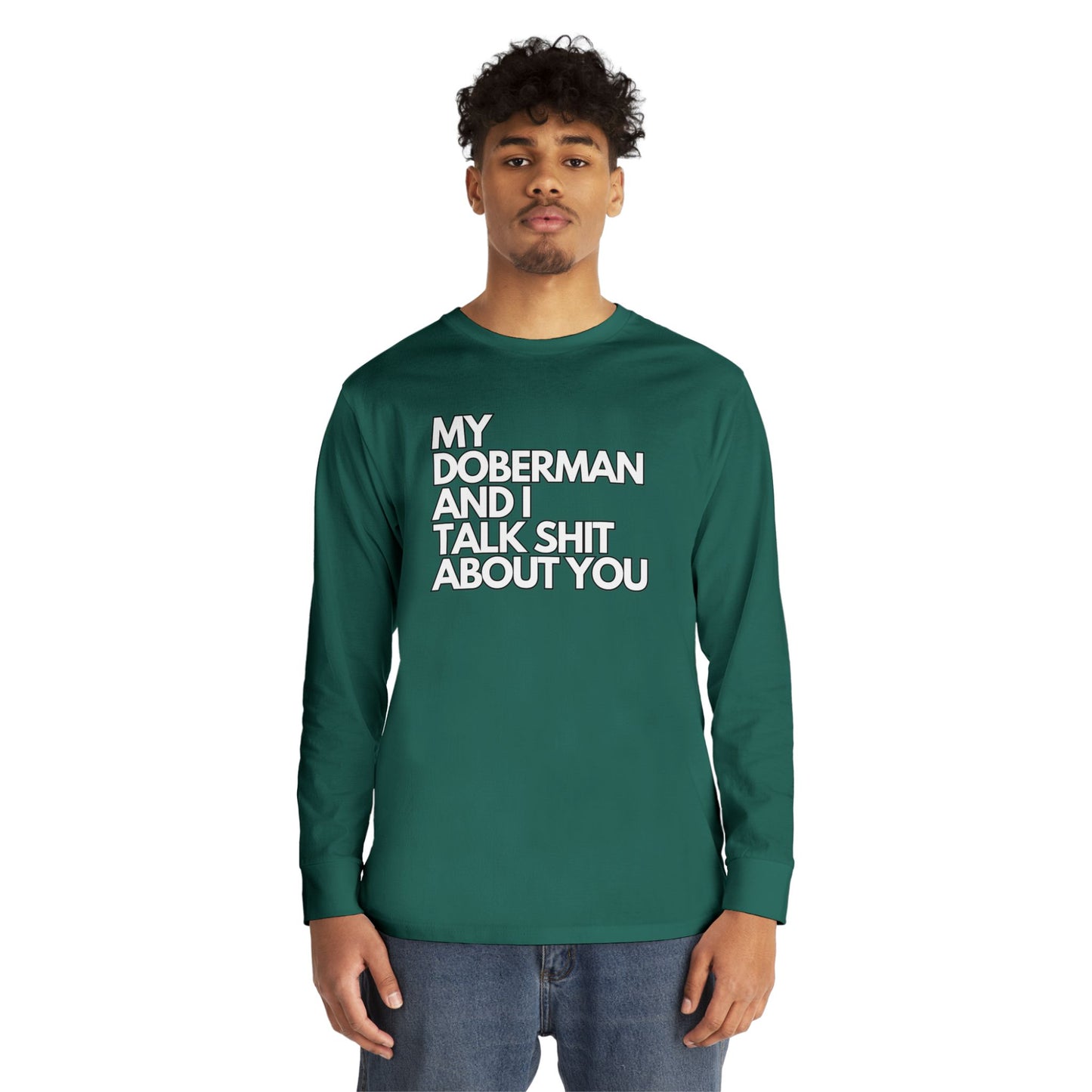 My Doberman and I Talk Shirt | Long Sleeve Crewneck Tee