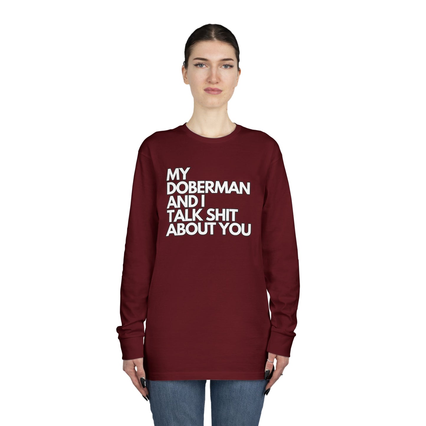 My Doberman and I Talk Shirt | Long Sleeve Crewneck Tee