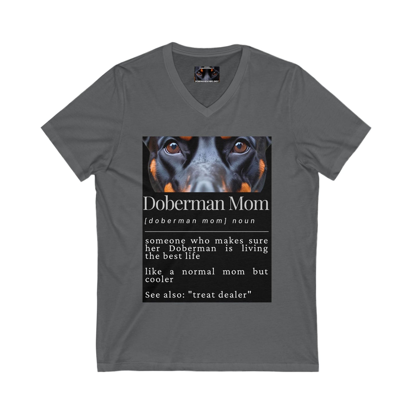 Doberman Mom S1 Private Label Unisex Jersey Short Sleeve V-Neck Tee