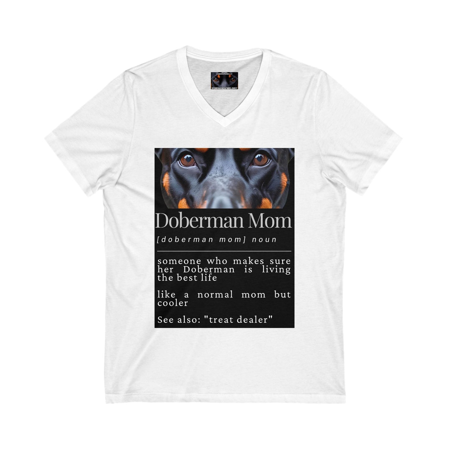 Doberman Mom S1 Private Label Unisex Jersey Short Sleeve V-Neck Tee