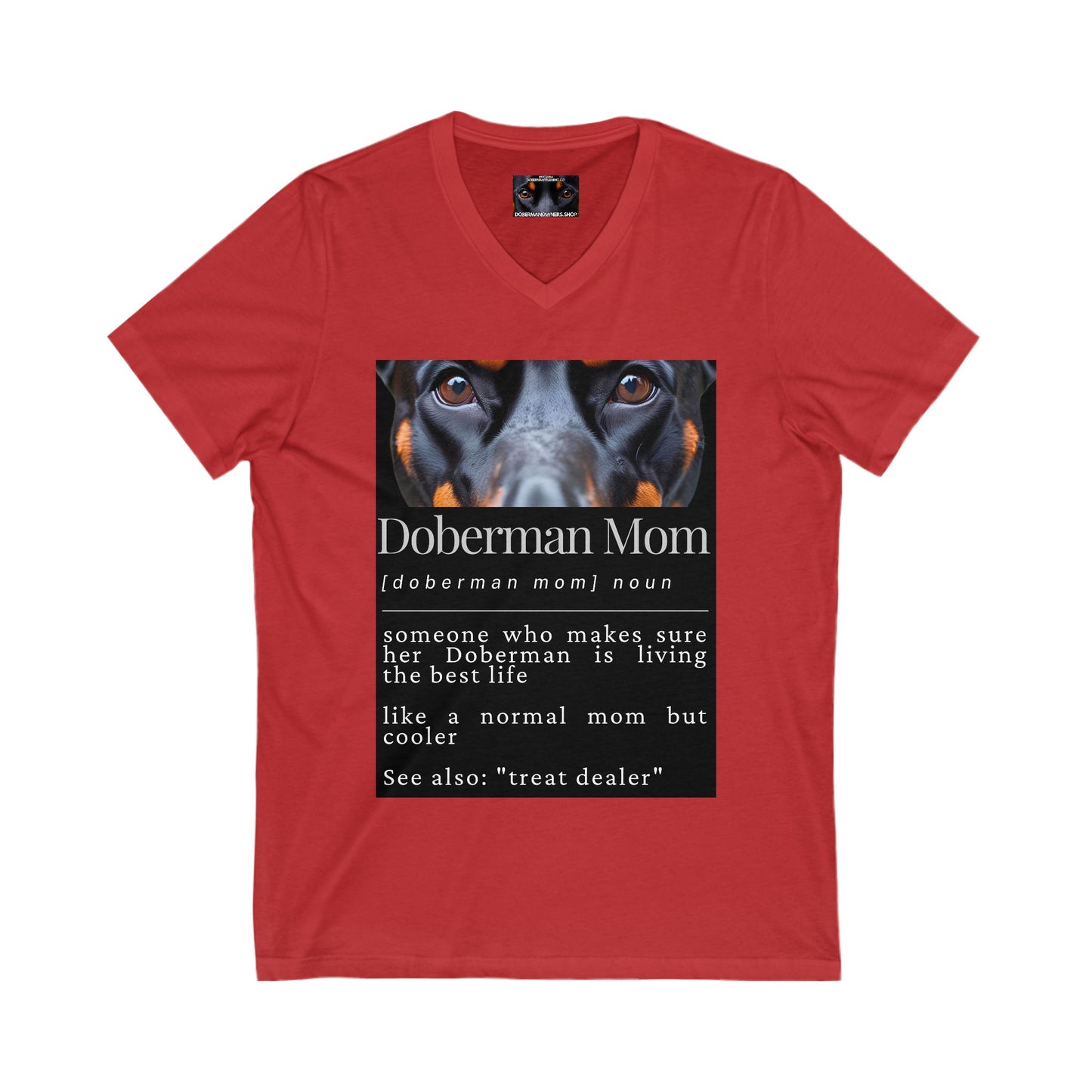 Doberman Mom S1 Private Label Unisex Jersey Short Sleeve V-Neck Tee