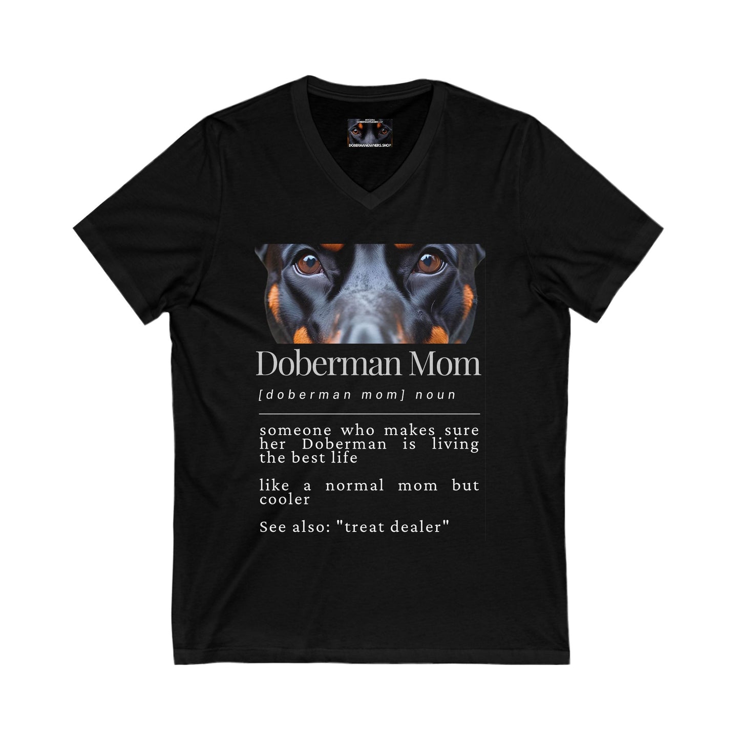 Doberman Mom S1 Private Label Unisex Jersey Short Sleeve V-Neck Tee