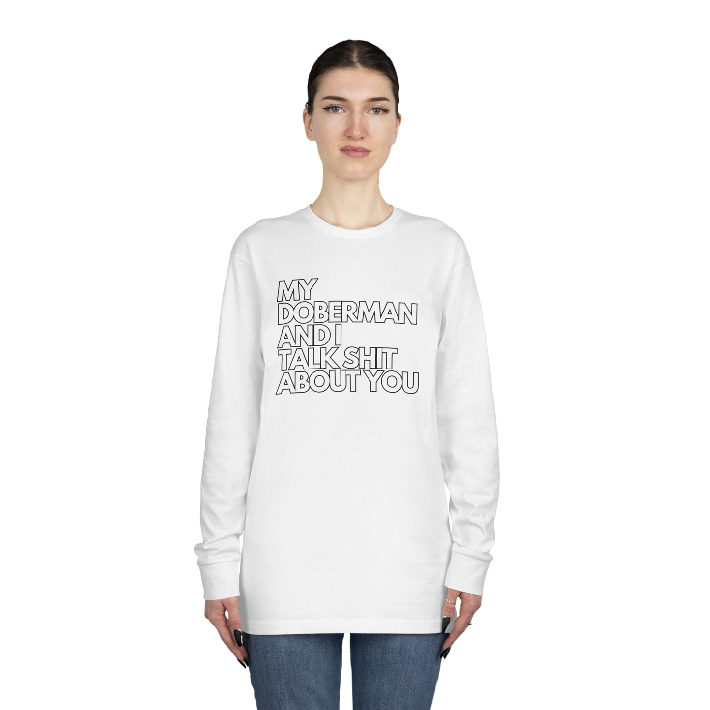 My Doberman and I Talk Shirt | Long Sleeve Crewneck Tee