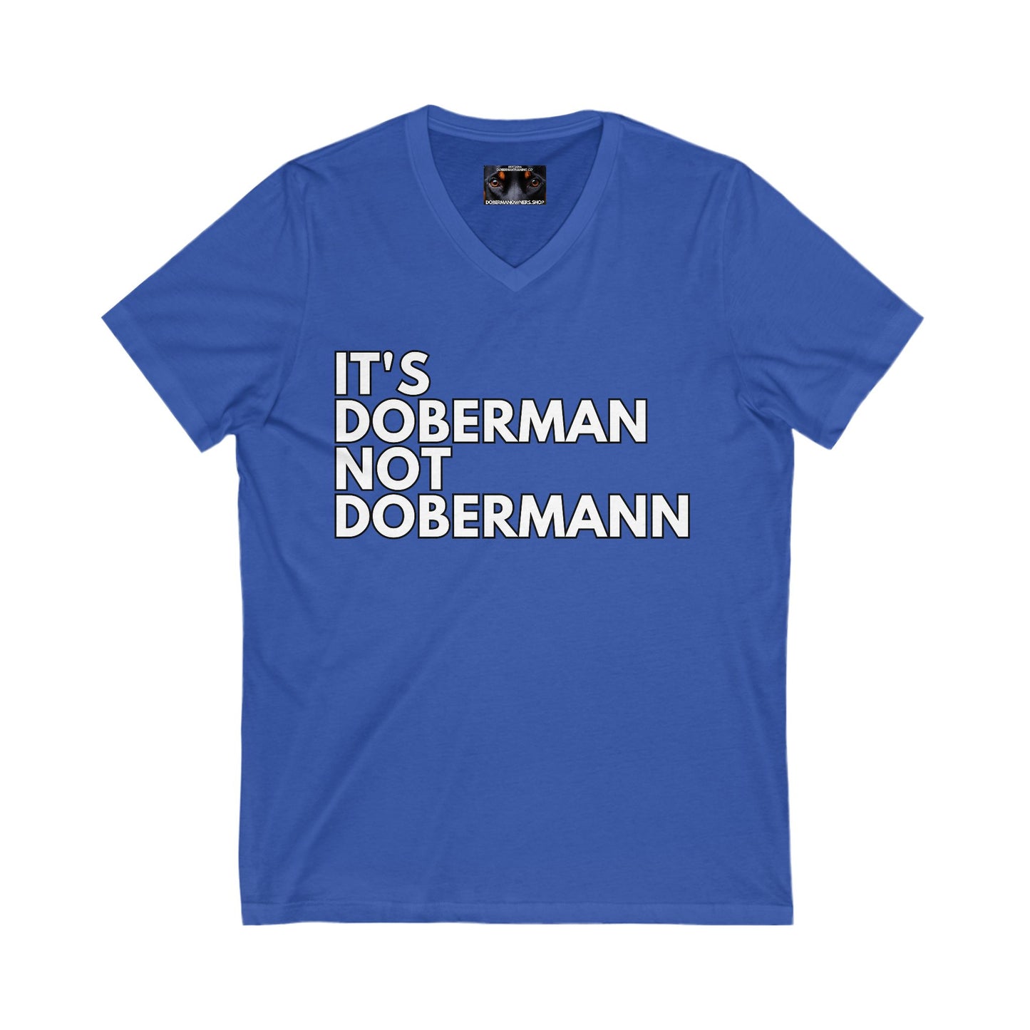 It's Doberman 1 Private Label Unisex Jersey Short Sleeve V-Neck Tee