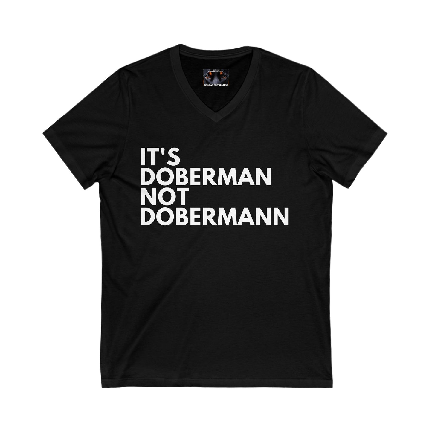 It's Doberman 1 Private Label Unisex Jersey Short Sleeve V-Neck Tee