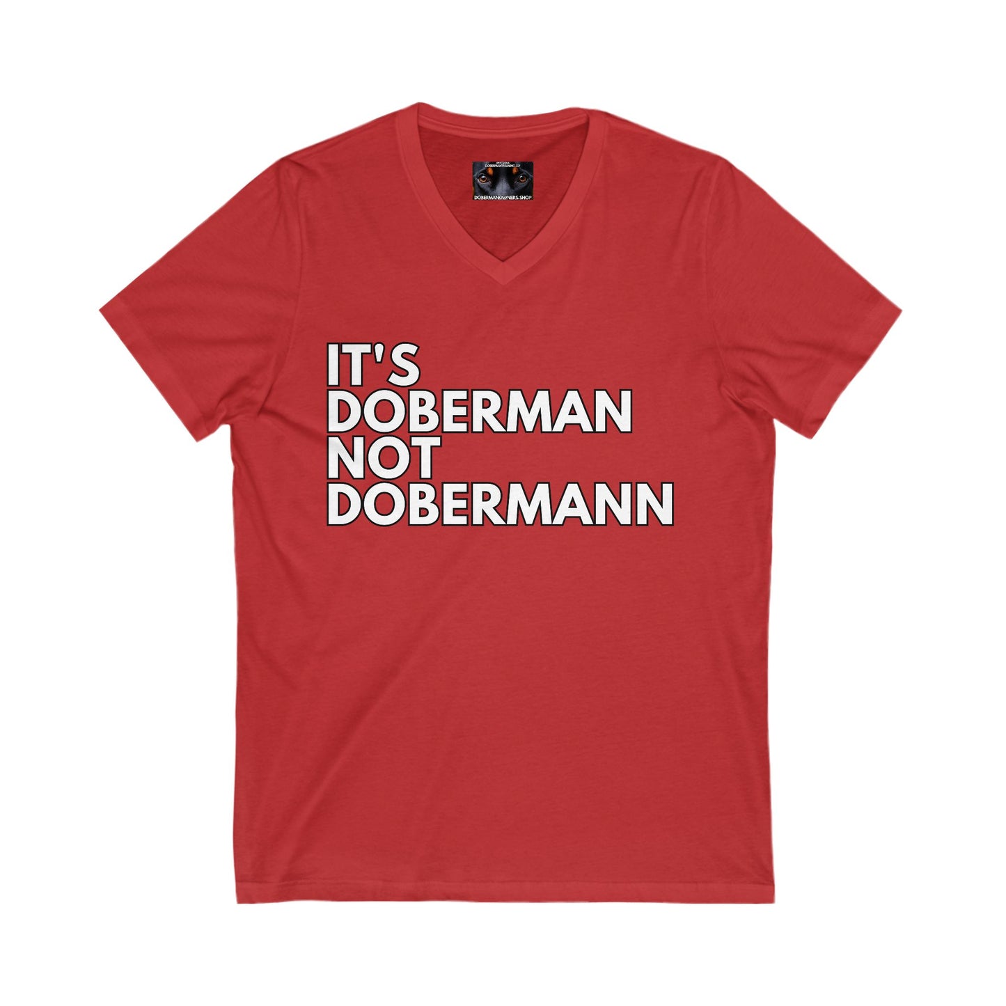 It's Doberman 1 Private Label Unisex Jersey Short Sleeve V-Neck Tee