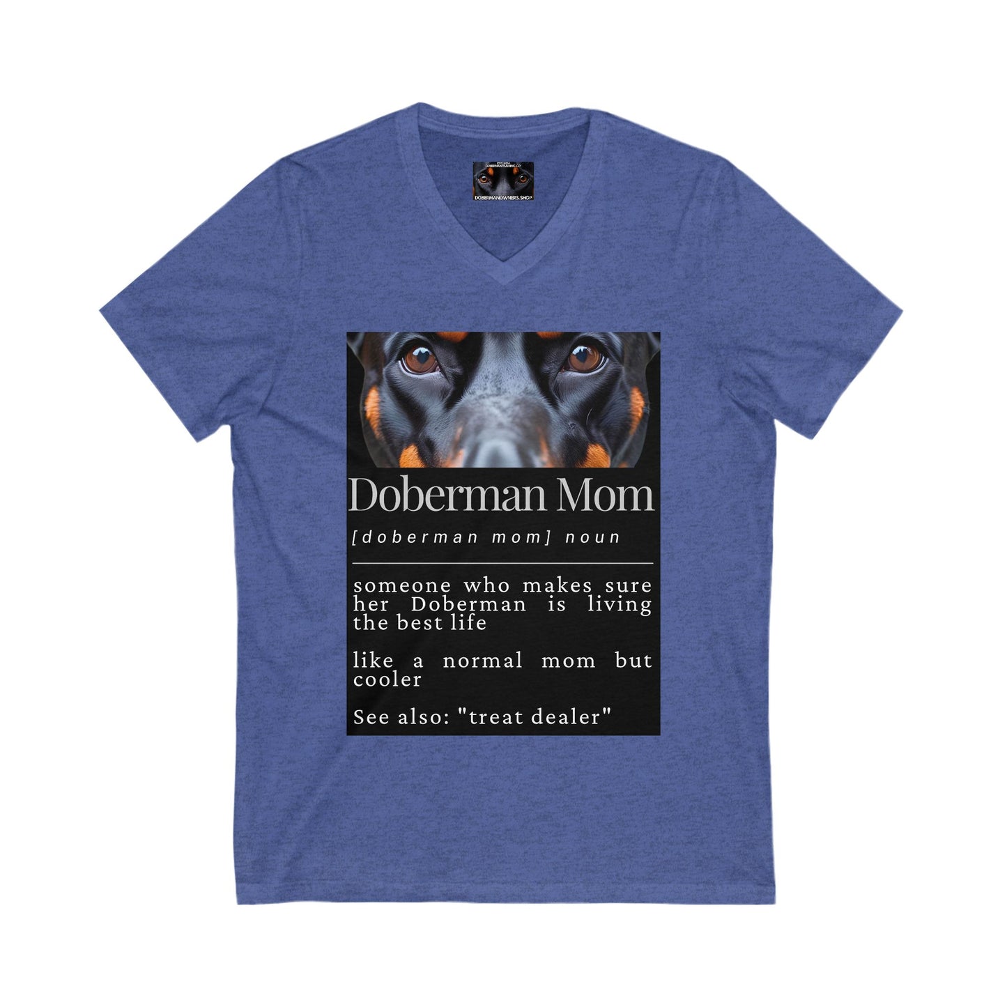 Doberman Mom S1 Private Label Unisex Jersey Short Sleeve V-Neck Tee
