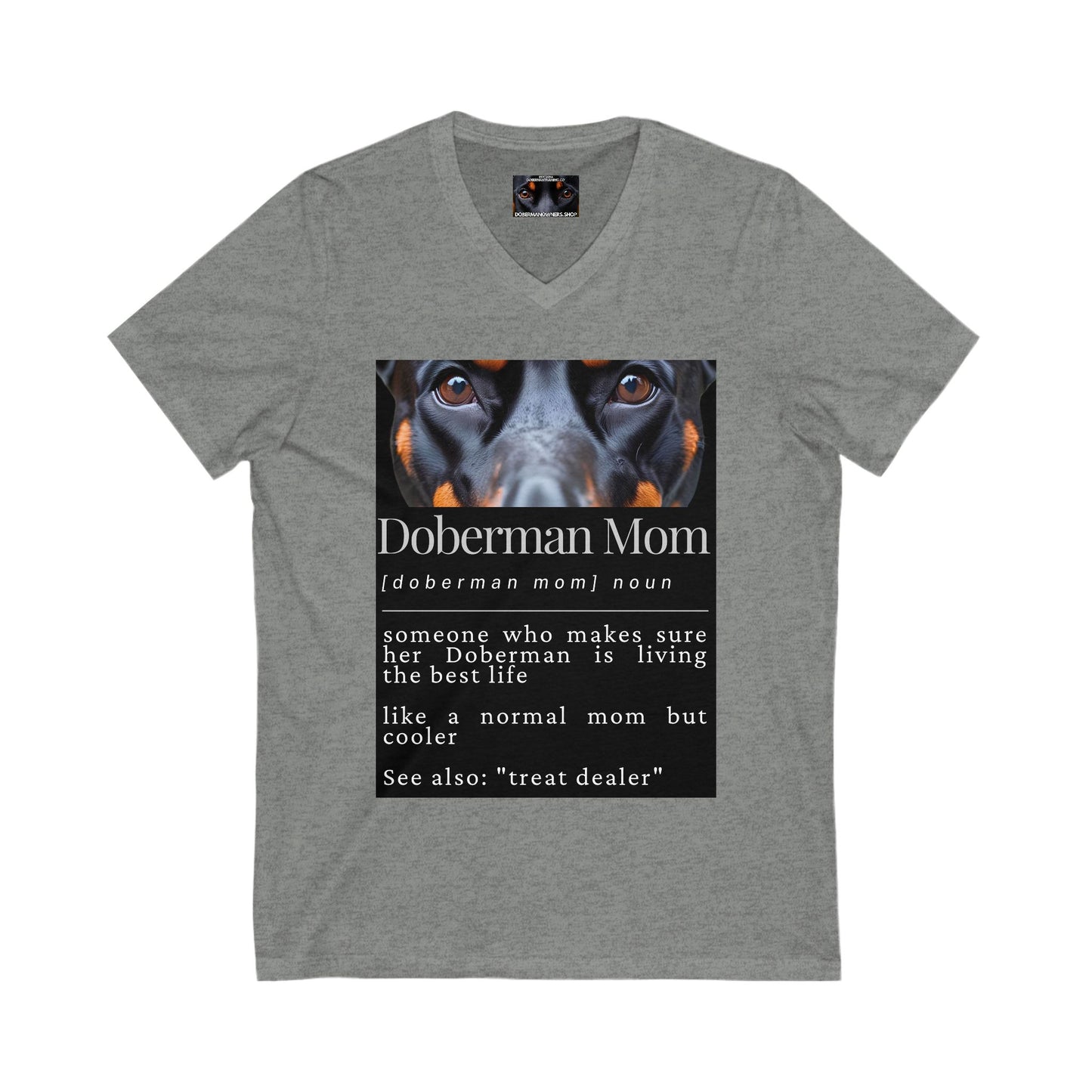 Doberman Mom S1 Private Label Unisex Jersey Short Sleeve V-Neck Tee