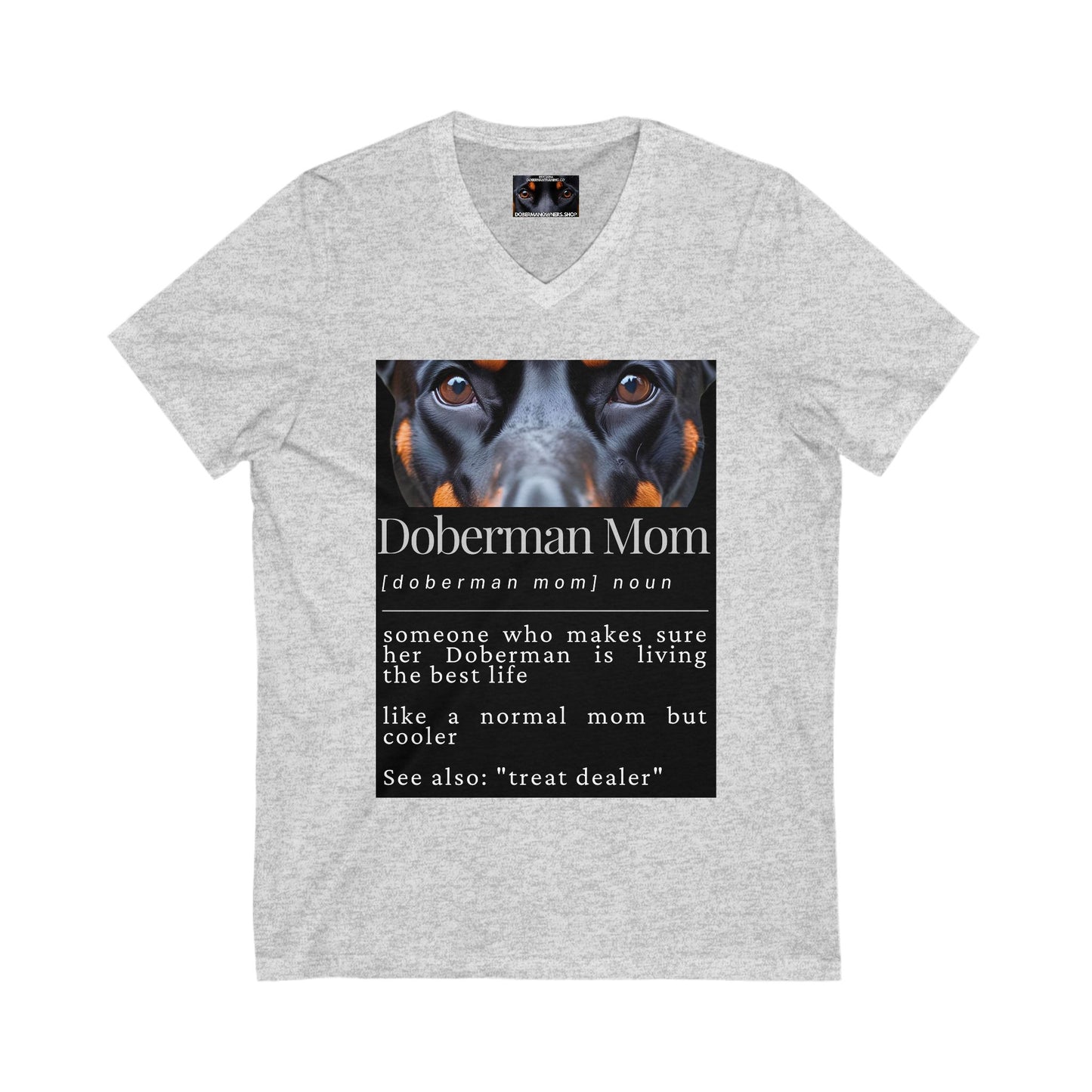Doberman Mom S1 Private Label Unisex Jersey Short Sleeve V-Neck Tee