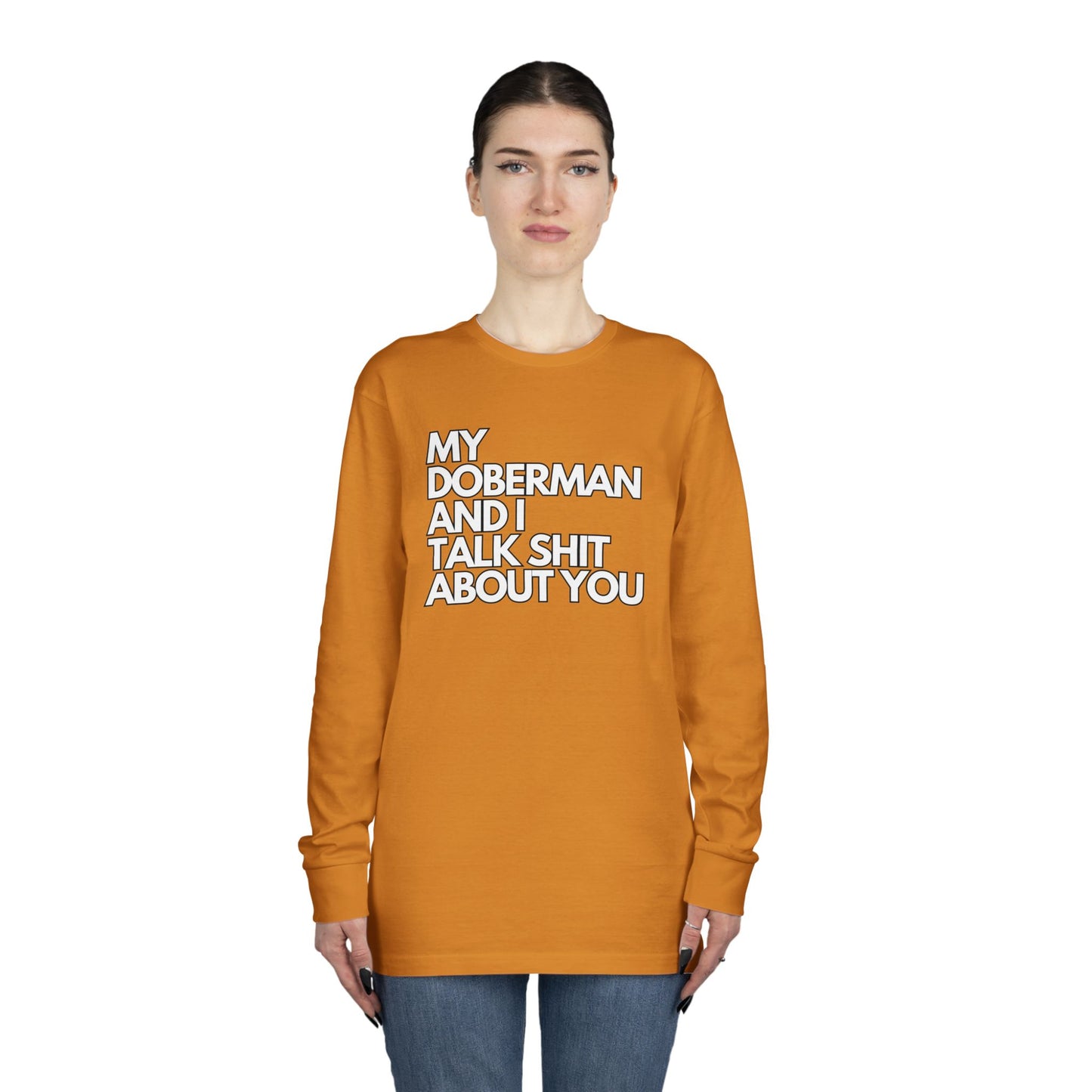 My Doberman and I Talk Shirt | Long Sleeve Crewneck Tee