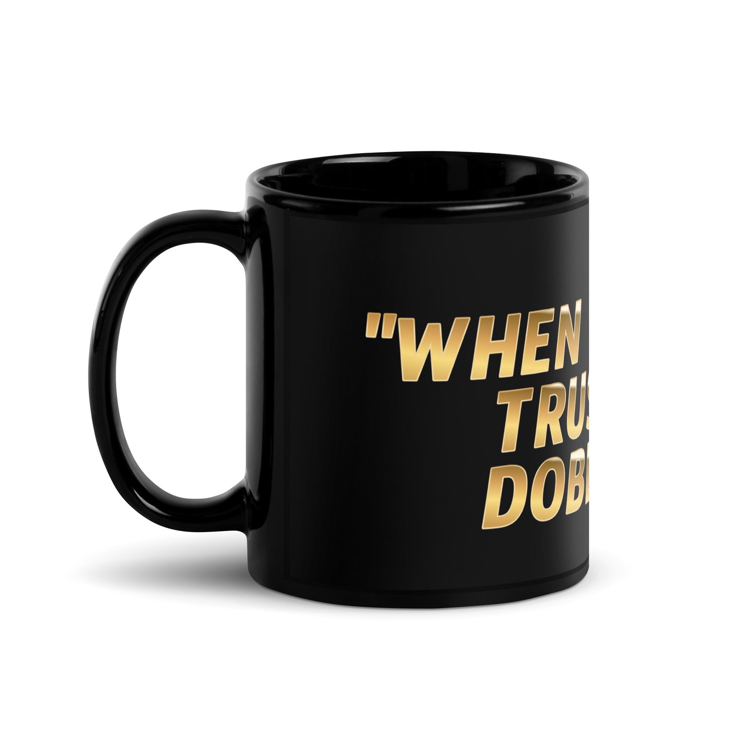 Trust 2 Black Glossy Mug