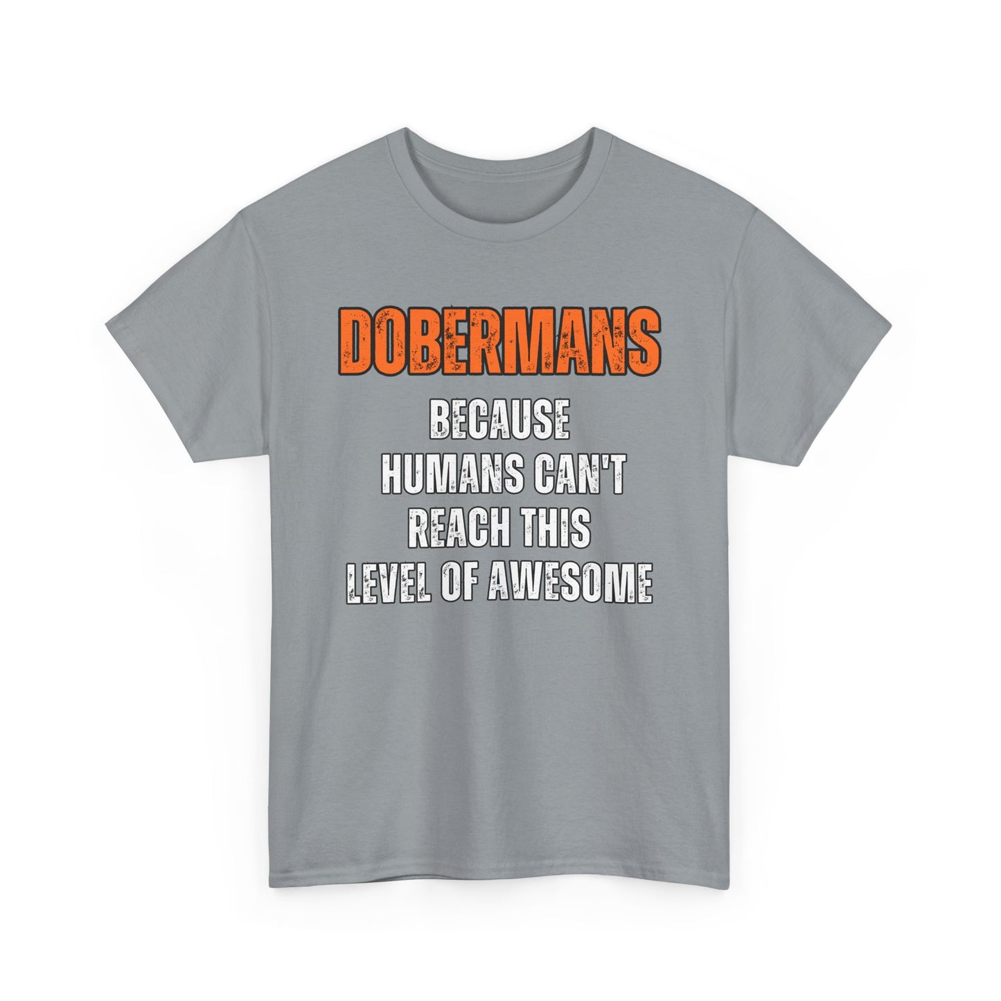 Dobermans Because 2 2025 Unisex Heavy Cotton Tee