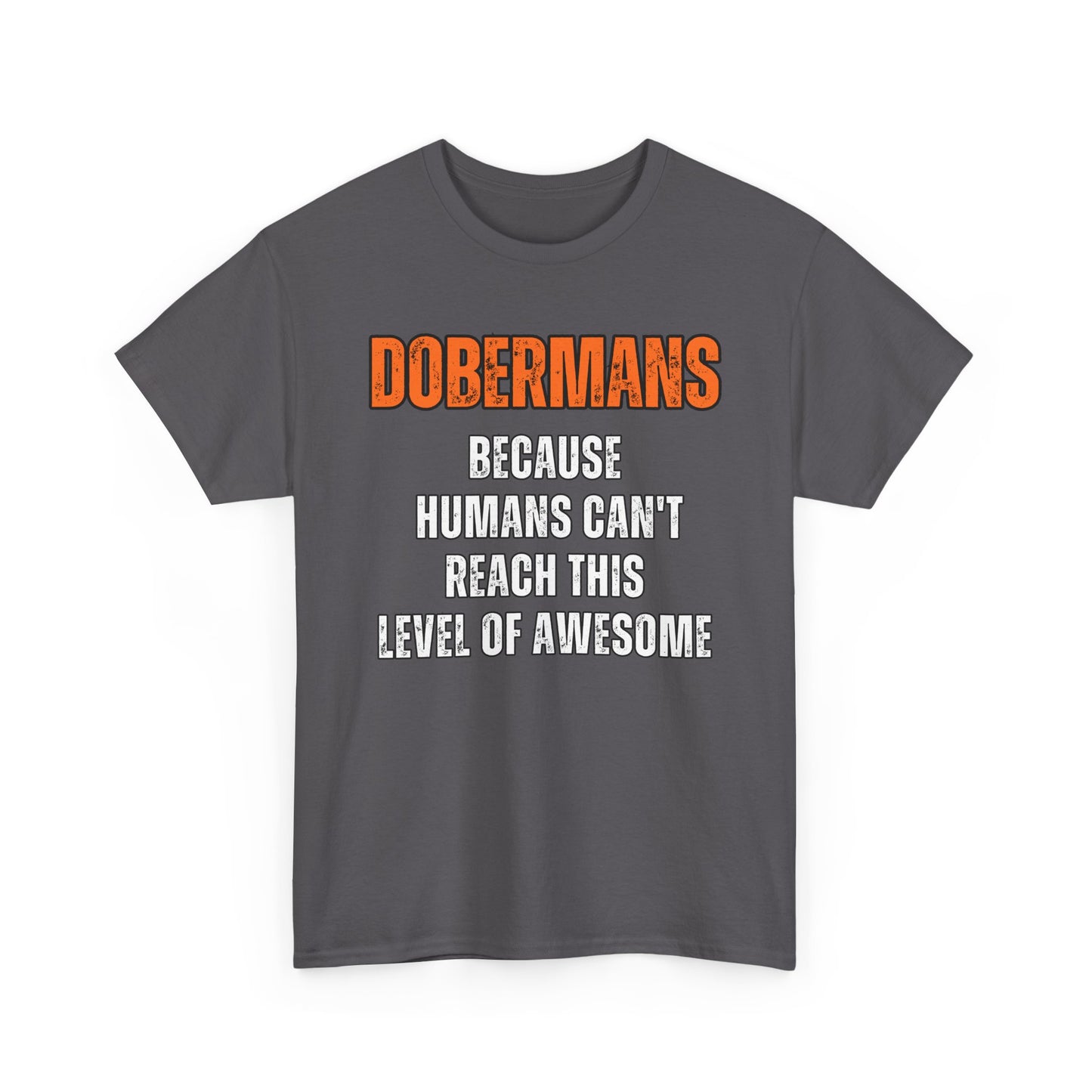 Dobermans Because 2 2025 Unisex Heavy Cotton Tee