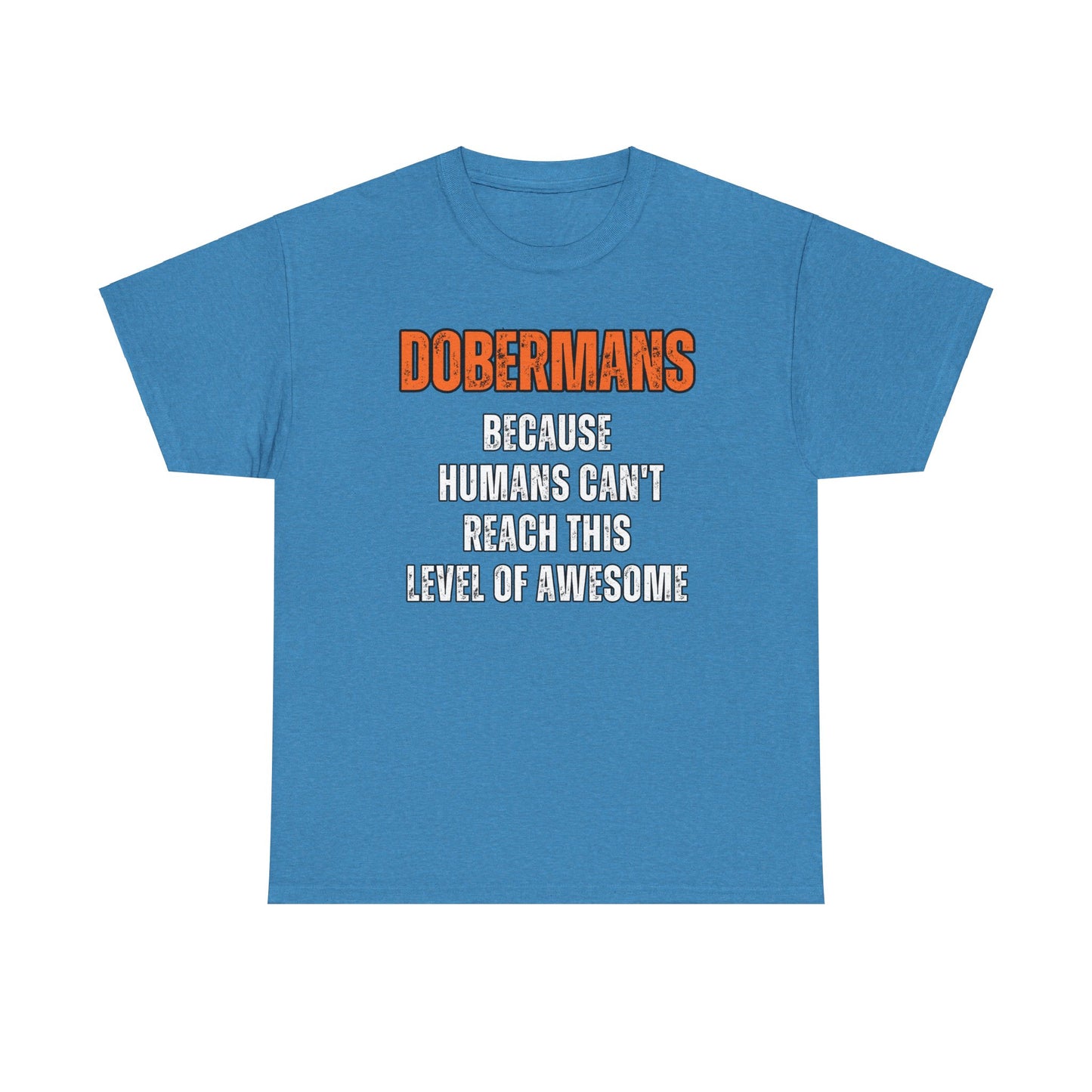 Dobermans Because 2 2025 Unisex Heavy Cotton Tee