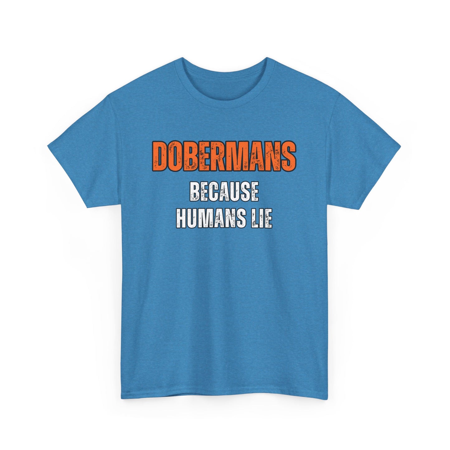 Dobermans Because 3 2025 Unisex Heavy Cotton Tee