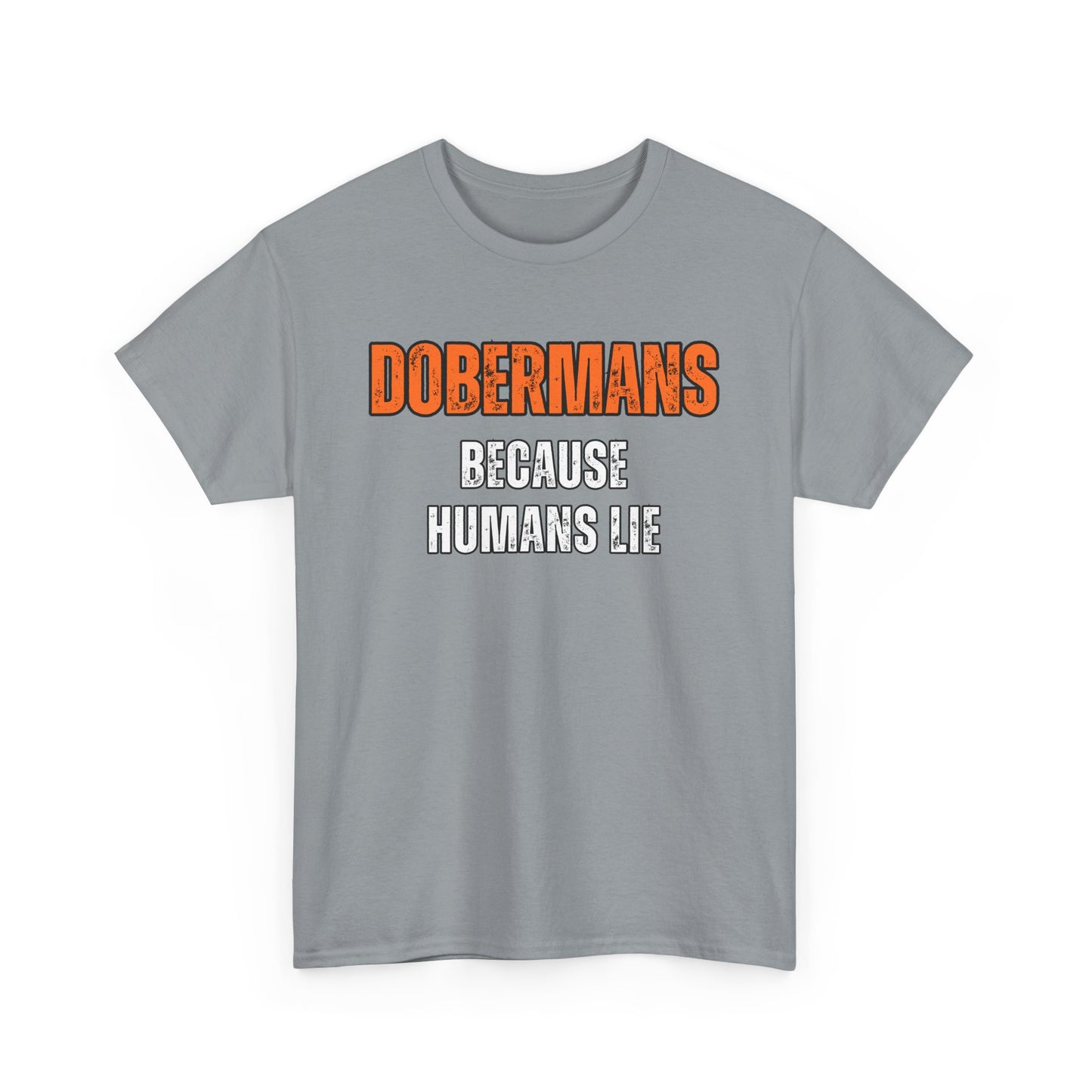 Dobermans Because 3 2025 Unisex Heavy Cotton Tee