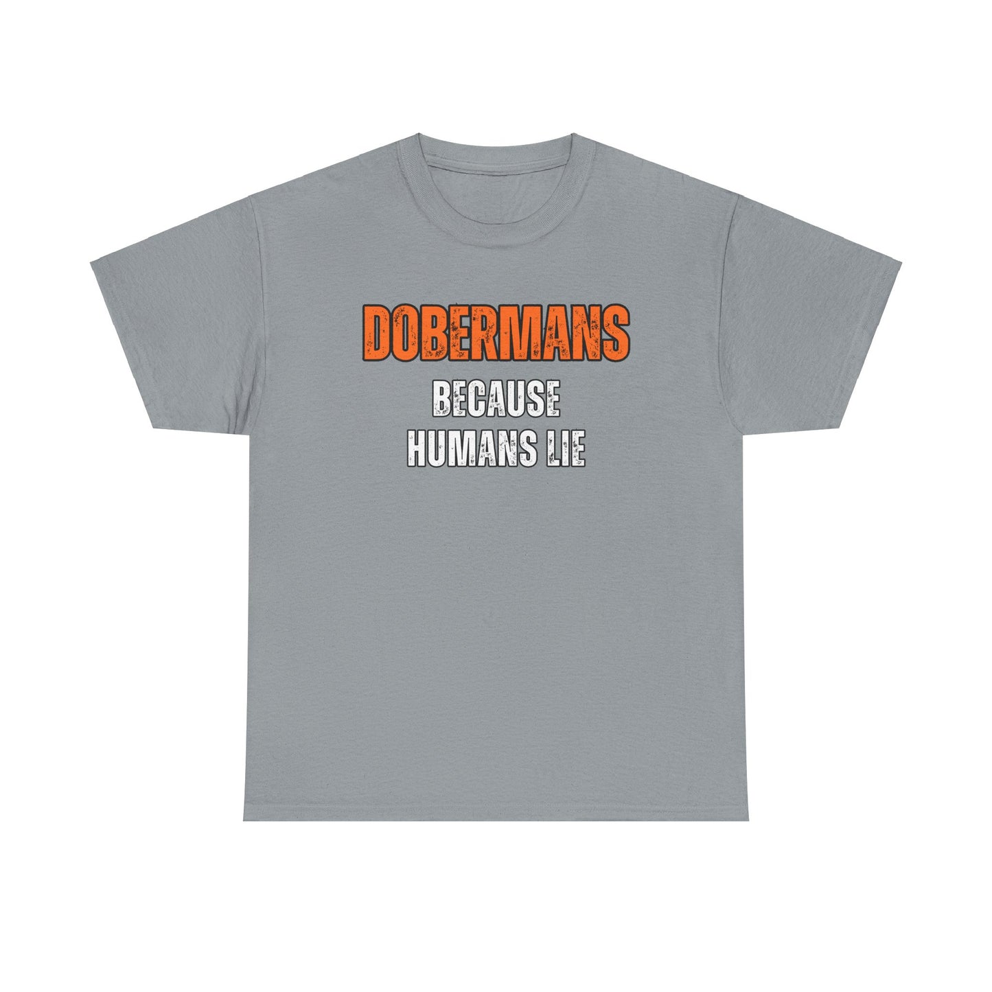 Dobermans Because 3 2025 Unisex Heavy Cotton Tee