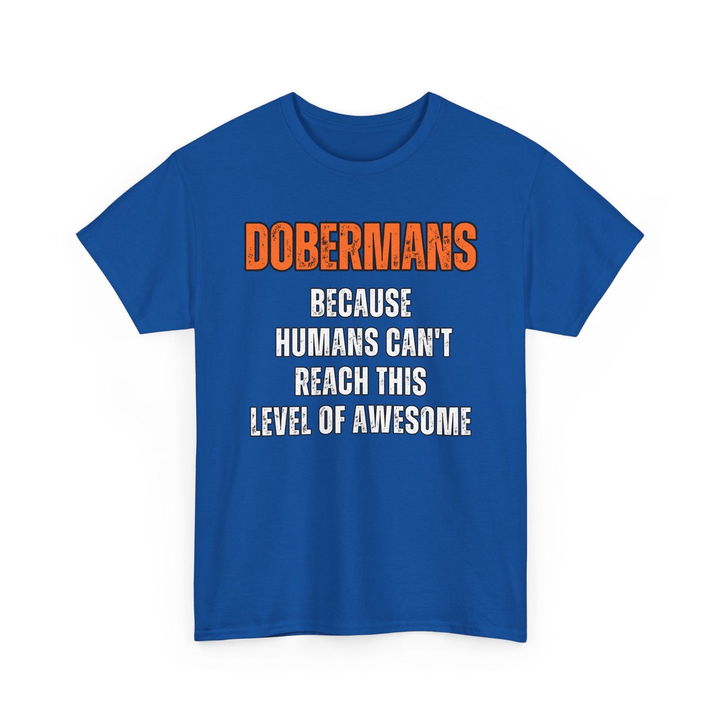 Dobermans Because 2 2025 Unisex Heavy Cotton Tee