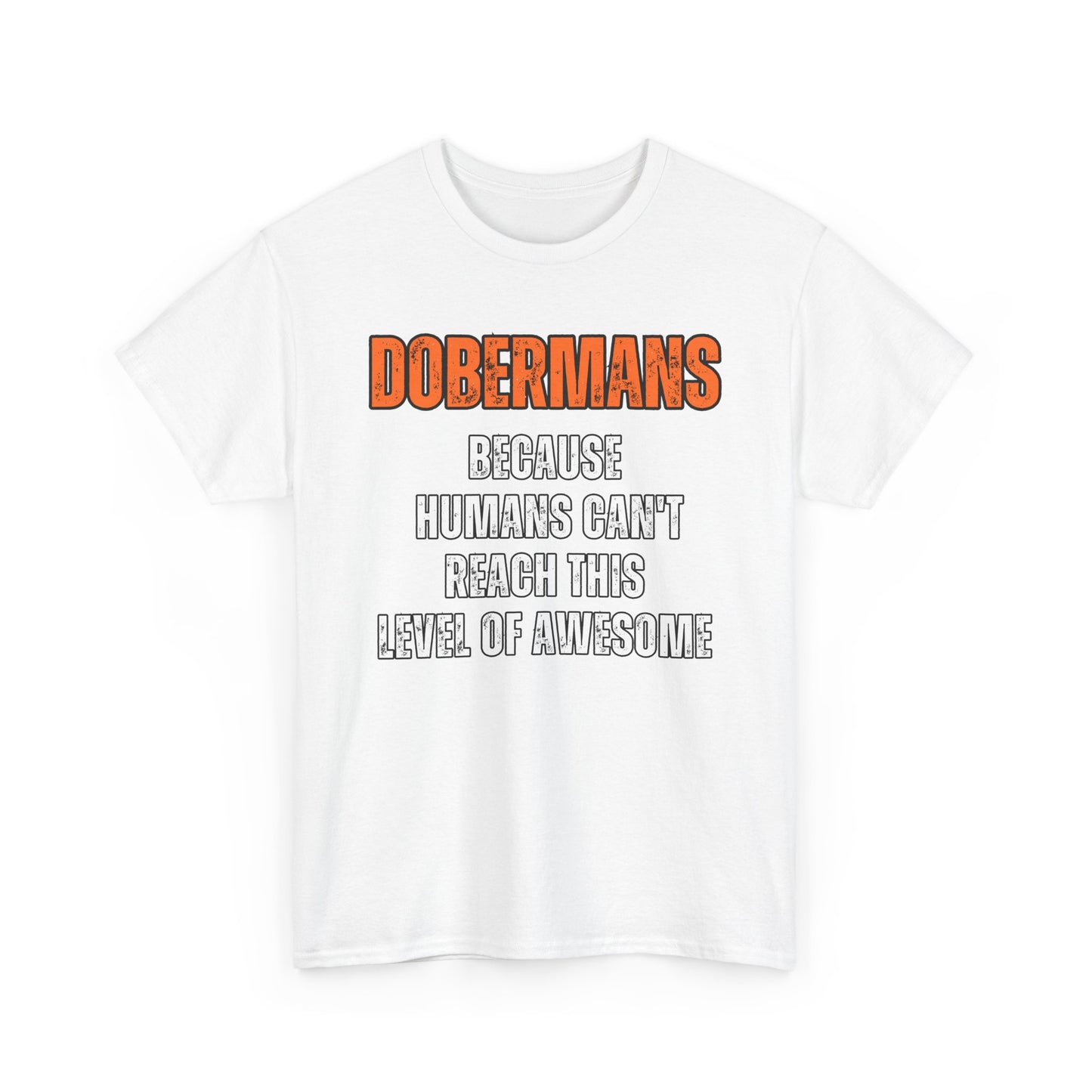 Dobermans Because 2 2025 Unisex Heavy Cotton Tee