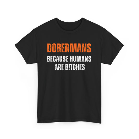 Dobermans Because 1 2025 Unisex Heavy Cotton Tee