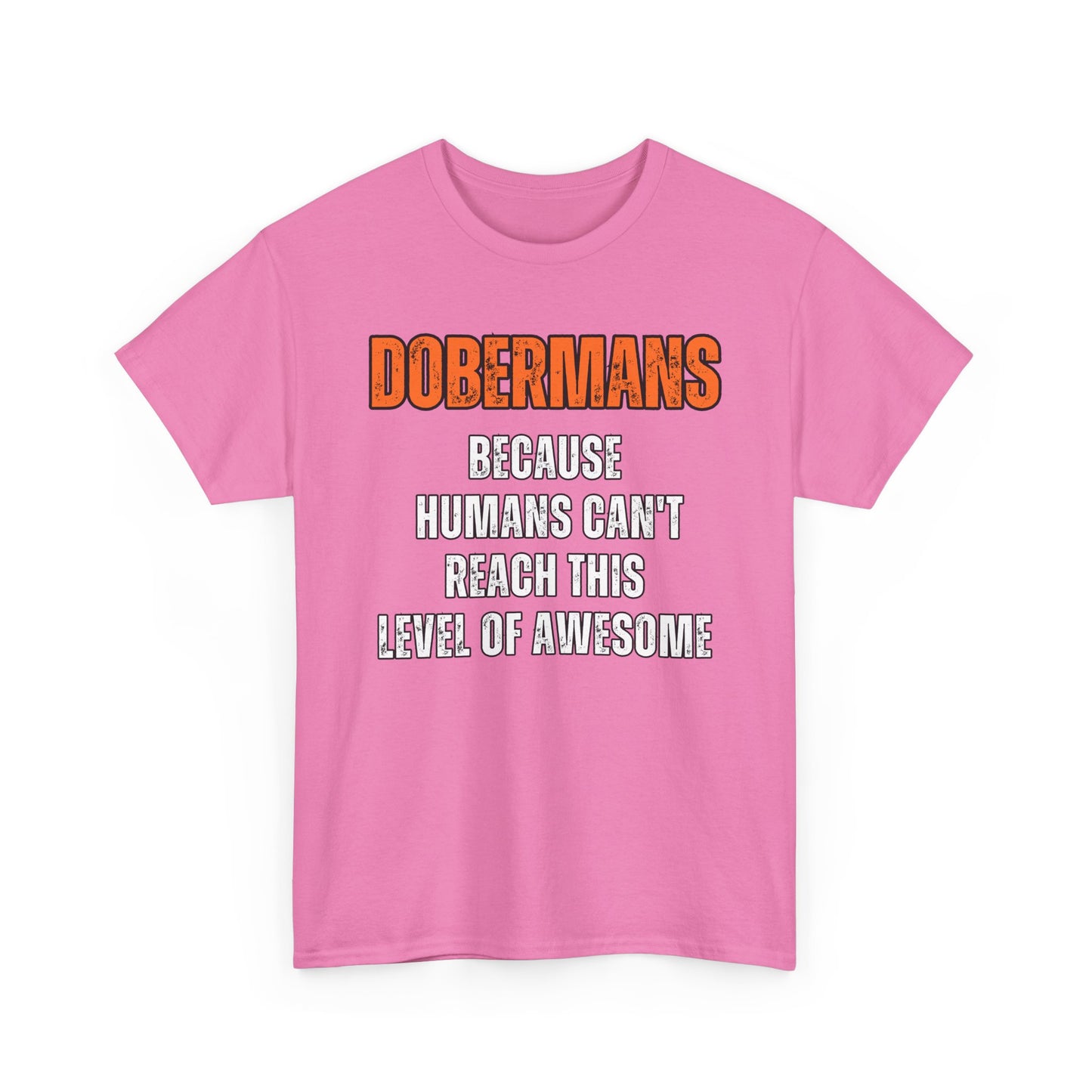 Dobermans Because 2 2025 Unisex Heavy Cotton Tee