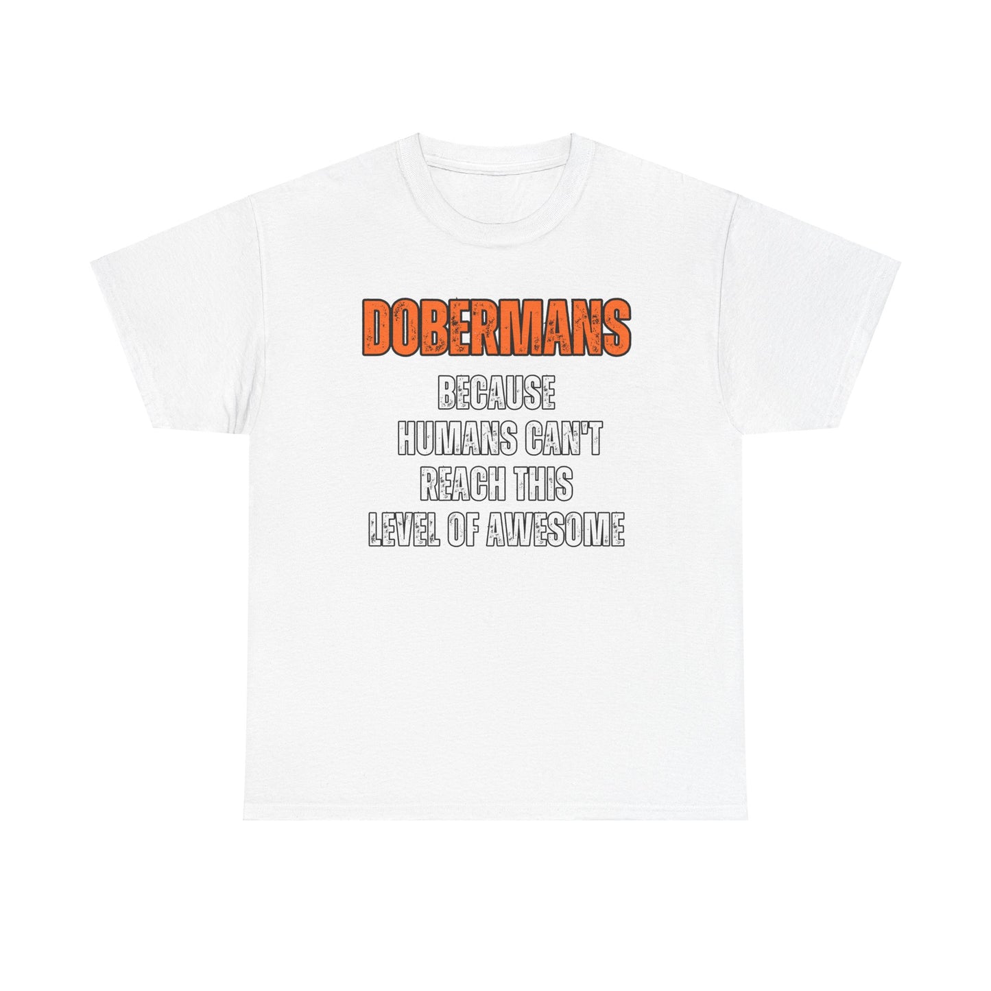 Dobermans Because 2 2025 Unisex Heavy Cotton Tee