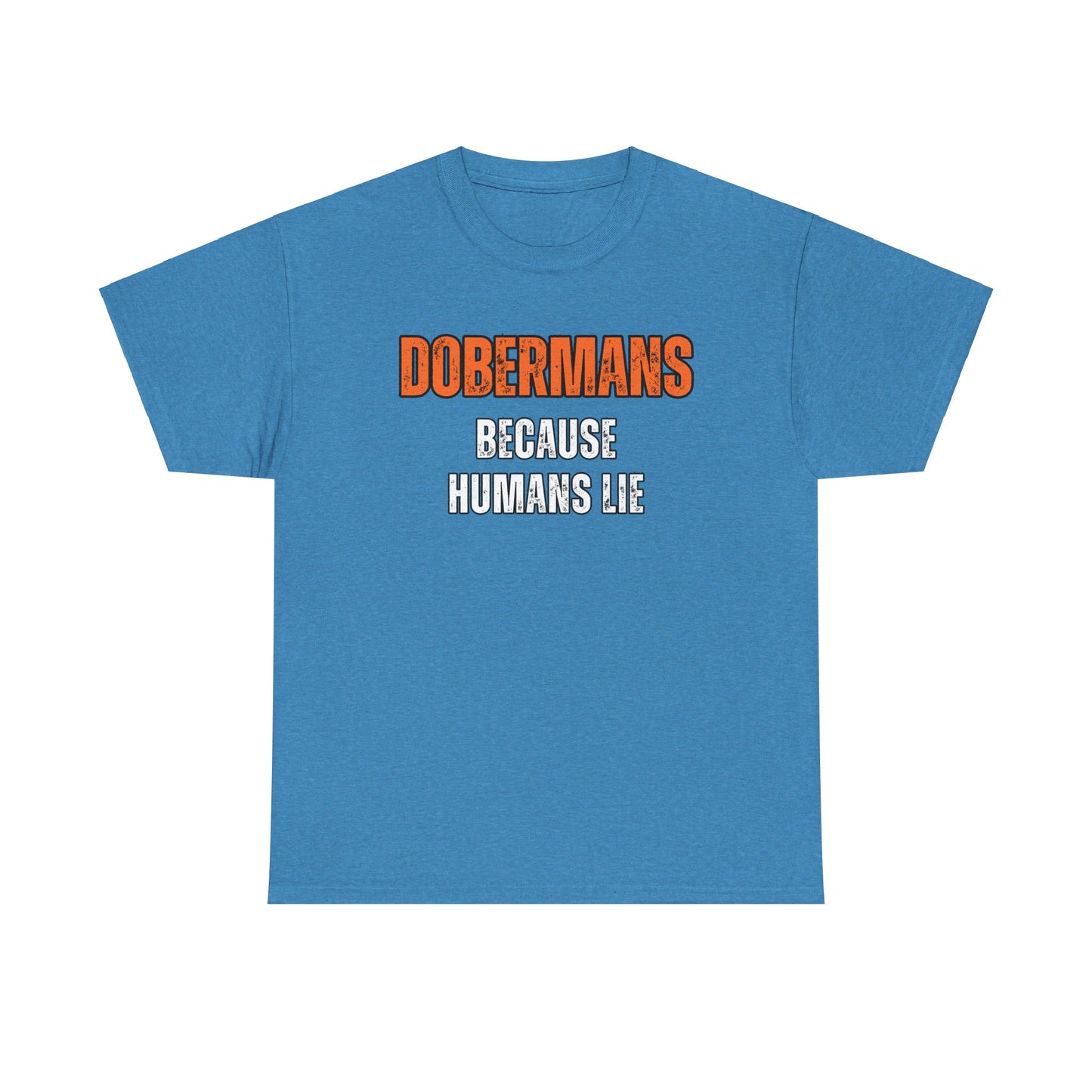 Dobermans Because 3 2025 Unisex Heavy Cotton Tee